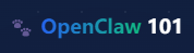OpenClaw 101
